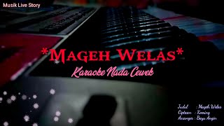 Mageh Welas - Karaoke Nada Cewek || Akustik