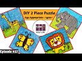 #DIY2PiecePuzzle DIY 2 Piece Animal Puzzle for 1 year+ | DIY craft activity for pre schooler