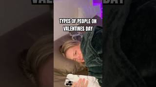 Types of People on Valentines Day 😂❤️