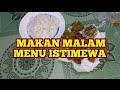 MAKAN MALAM DULU BOS....