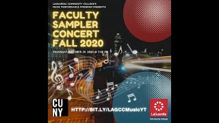 LAGCC Fall 2020 Faculty Sampler Concert - GO TO NEW HD VERSION: https://youtu.be/WI9vhpY2qhY