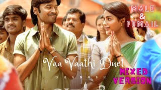 Vaa Vaathi Duet Song Mixed Version full song  | Vaathi Songs | Dhanush, Samyuktha | GV Prakash Kumar