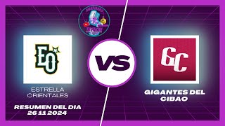 RESUMEN DEL DIA 26 11 2024 ESTRELLAS ORIENTALES VS GIGANTES DEL CIBAO