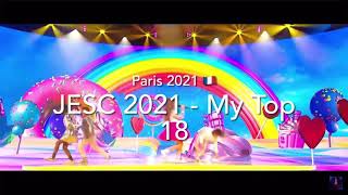 JESC 2021 - My Top 18 (+🇦🇲)