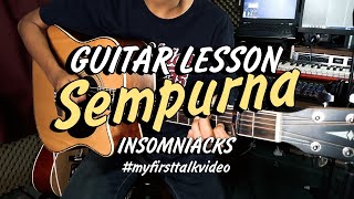 Insomniacks - Sempurna | GUITAR TUTORIAL + EXPLAINATIONS | PART 1