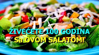 ŽIVEĆETE 100 GODINA Sa OVOM SALATOM!