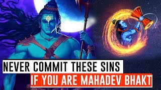 11 sins which Mahadev won't forgive. ||Lord Shiva's Devotee||
