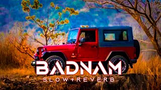 Badnam {Slowed Reverb} - Mankirt Aulakh Feat Dj Flow | Sukh | Chill with Beats