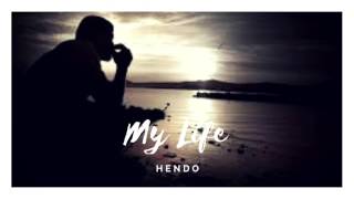 Hendo - My Life