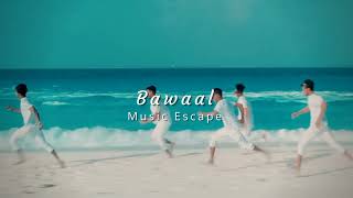 Bawaal ( slowed + reverbed ) | Music Escape