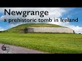 Newgrange, a prehistoric tomb in Ireland