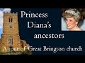 Princess Diana's Ancestors - A Visit to see the Spencer Tombs at Great Brington, Northamptonshire