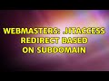 Webmasters: .htaccess Redirect based on subdomain