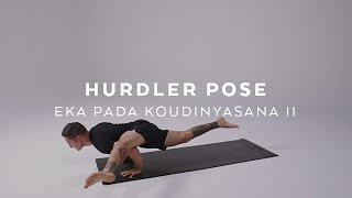 How to do Hurdler Pose | Eka Pada Koundinyasana 2 Tutorial with Dylan Werner