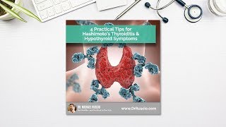 4 Practical Tips for Hashimoto’s Thyroiditis & Hypothyroid Symptoms