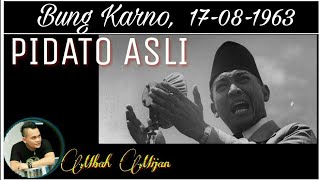 Menggelegar!!!  Pidato Presiden Soekarno 17 Agustus 1963, Dirgahayu Republik Indonesia