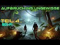 Aufbruch ins Ungewisse | Hörgeschichte | Eine Science-Fiction | Teil 4