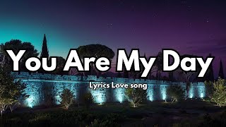 You Are My Day 💋 English (Lyrics) New Melody Love Romantic Song ❤️ 2025🎵🎶🎧