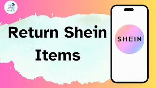 How to Return Shein Items