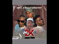 Ma2K -( Nova x Real K x Westboy ft Change Down)