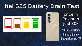 Itel S25 Battery Drain Test - iski 5000mah battery nay to kamal kerdia 😦 best timing ever...??