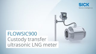 FLOWSIC900 from SICK: Custody transfer ultrasonic LNG meter