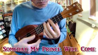 Someday My Prince Will Come（いつか王子様が）- Solo Ukulele（ソロ・ウクレレ）- Kosei Chiba (千葉 幸成)　 [TAB ⇒ 概要欄】