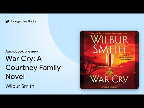 War Cry: A Courtney Family Novel by Wilbur Smith · Audiobook preview