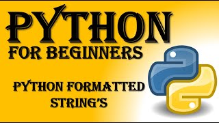 #13 Python Tutorial for Beginners | Python Formatted Strings