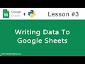Google Sheets API in Python | Writing Data To Google Sheets