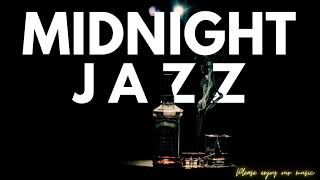 Midnight Jazz 🥃 l เพลงแจ๊สกับบรรยากาศดื่มเบาๆ【LONGPLAY】