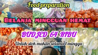 BELANJA MINGGUAN HEMAT BUDJED DI BAWAH 100 RIBUAN || FOOD PREPARATION #belanjamingguanhemat