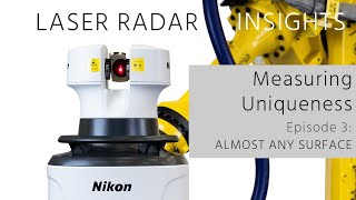 Laser Radar Insights: Measuring Uniqueness, Ep. 3: Almost any surface