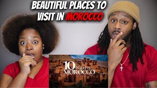 🇲🇦American Couple Reacts "10 Beautiful Places to Visit in Morocco | Must See Morocco Travel Guide"
