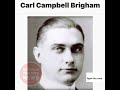 carl campbell brigham the inventor of the sat was a racist thought black people were inferior