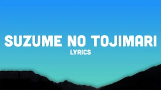 Suzume No Tojimari Title Track (Lyrics) [Kan/Rom/Eng] | すずめの戸締まり 歌詞