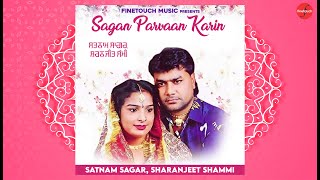 Sagan Parvaan Kari : Satnam Sagar Ft. Sharanjit Shammi | Punjabi Songs 2020| @FinetouchDesiTadka