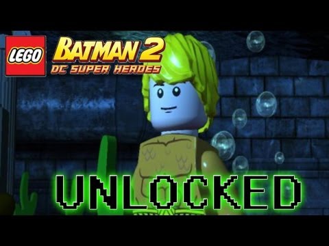 LEGO Batman 2 DC Superheroes - How to Unlock Aquaman LEGO Batman 2 DC Superheroes - How to Unlock Aquaman