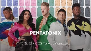 Pentatonix - The World Tour 2023 (Warsaw COS Torwar - 15.05.2023) (Ellie Dixon Support)