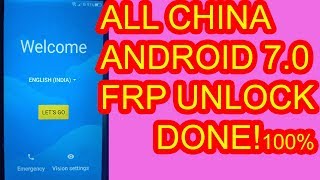 All china smart phone 7.0 frp unlock 100% done!