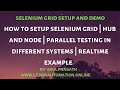 Selenium | Grid setting up | Real-time Example | How to do parallel testing using Selenium Grid