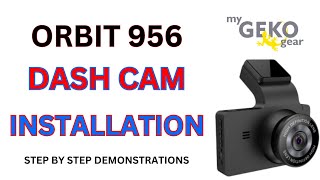 ORBIT 956 DASH CAM INSTALLATION STEP BY STEP DEMONSTRATIONS MY GEKO GEAR HOW TO INSTALL A DASH CAM