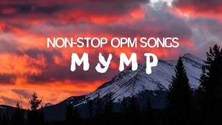MYMP - Greatest Hits Non-Stop OPM Songs 2020  | Modern Lyrics
