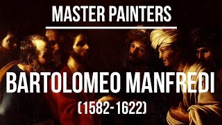 Bartolomeo Manfredi (1582-1622) The Caravaggisti Part One - 4K Ultra HD