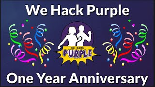 We Hack Purple One Year Anniversary!