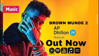 Brown Munde 2 (Full Video) | AP Dhillon | Karan Aujla | YG | Prod. By Yo Yo Honey Singh | Way Ahead