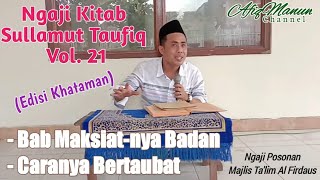 Bab Maksiat-nya Badan - Cara Bertaubat | Ngaji Kitab Sullamut Taufiq Vol. 21 |