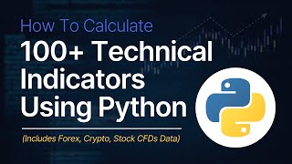 Get data and 100+ Technical Indicators in Python in 10 Lines of Code