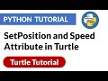 Setposition and Speed Attribute in Turtle | Turtle Python Tutorial | PyPower