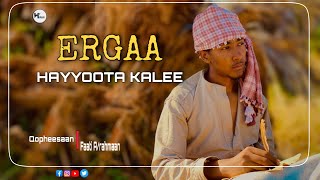 Ergaa Hayyoota kalee || Hidaya production ||#mmp